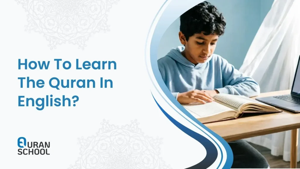 How To Learn The Quran In English?