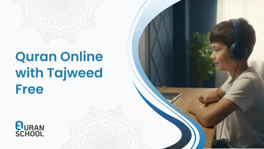 How to Learn the Quran Online with Tajweed Free?