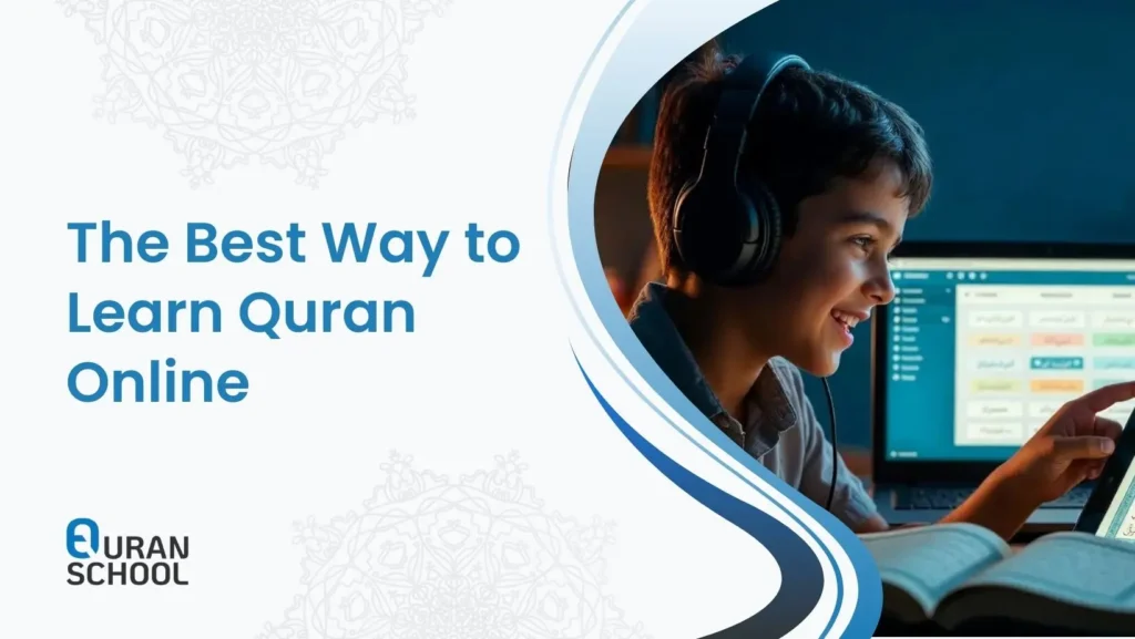 The Best Way to Learn Quran Online