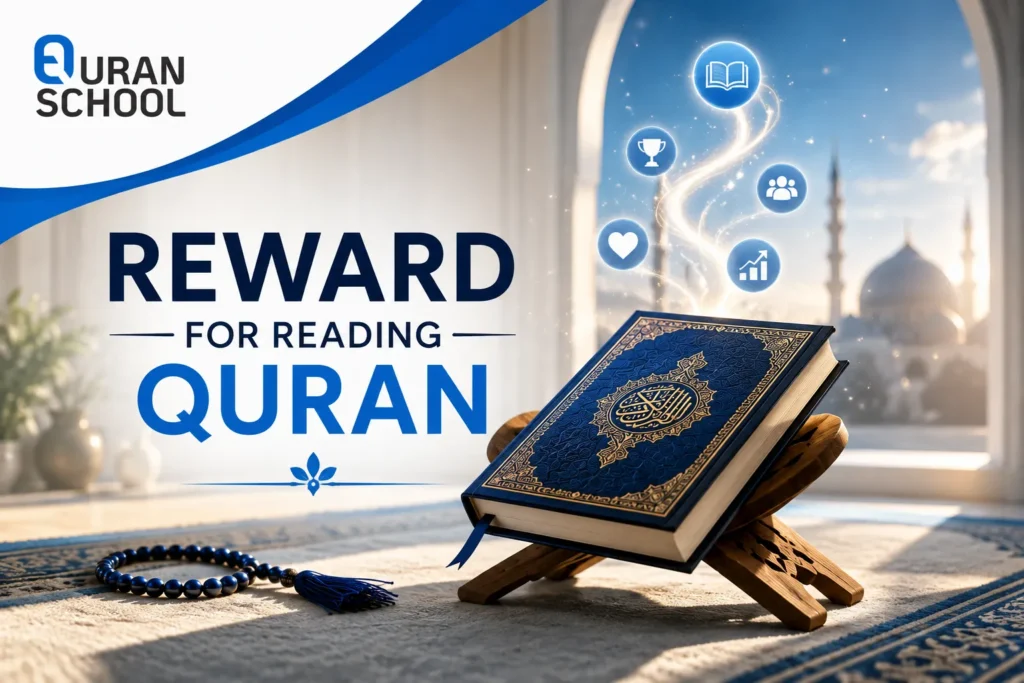 Reward For Reading Quran And The Blessings That Follow 