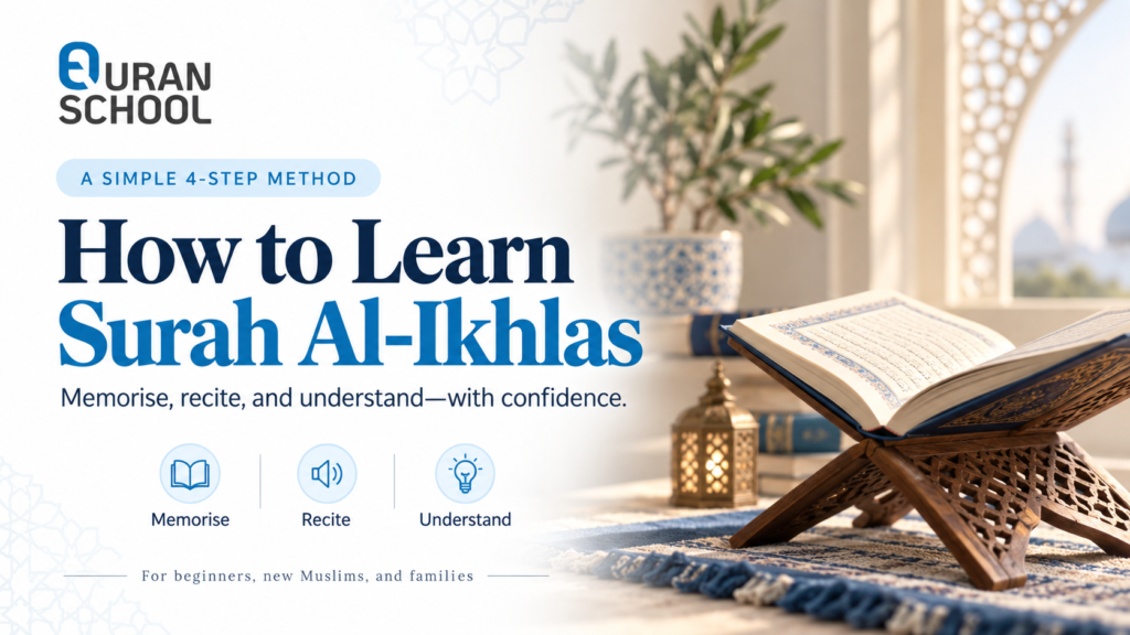 How To Learn Surah Ikhlas? - Memorising, Reciting, And Understanding It 1 Learn Surah Ikhlas