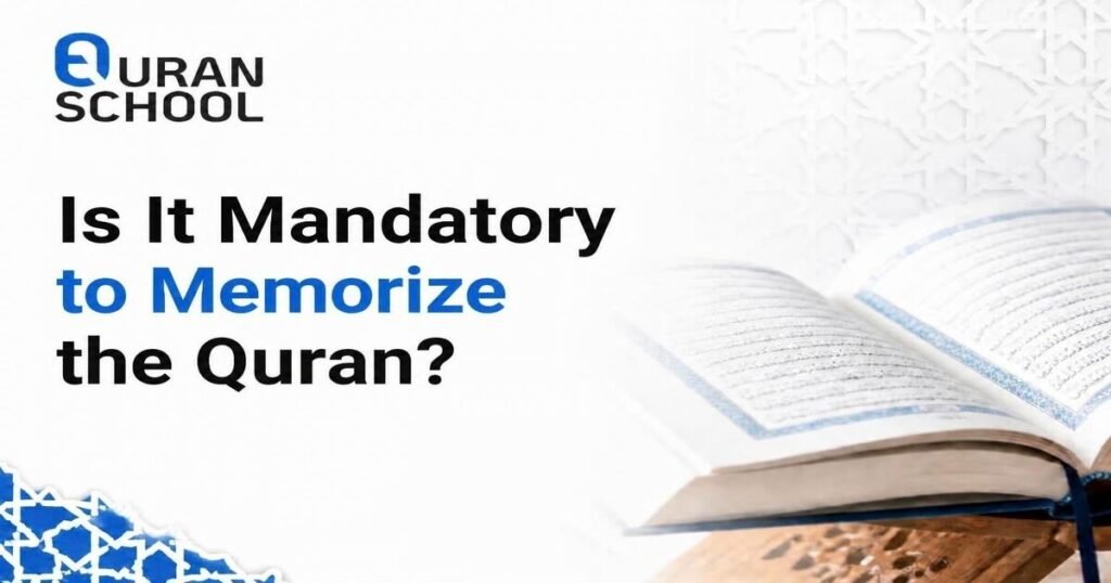 Is It Mandatory To Memorize The Quran? 